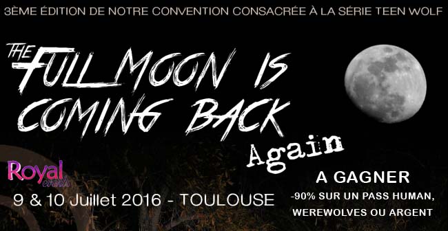 Tentez de gagner une rduction pour un pass de la convention The Full Moon is Coming Back Again